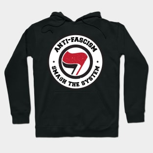 Anti-Fascism Smash The System Hoodie